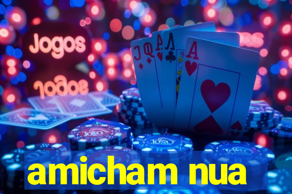 amicham nua