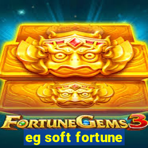 eg soft fortune