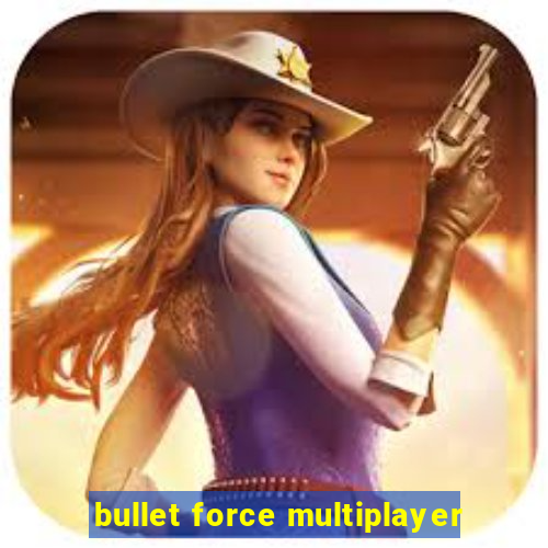 bullet force multiplayer