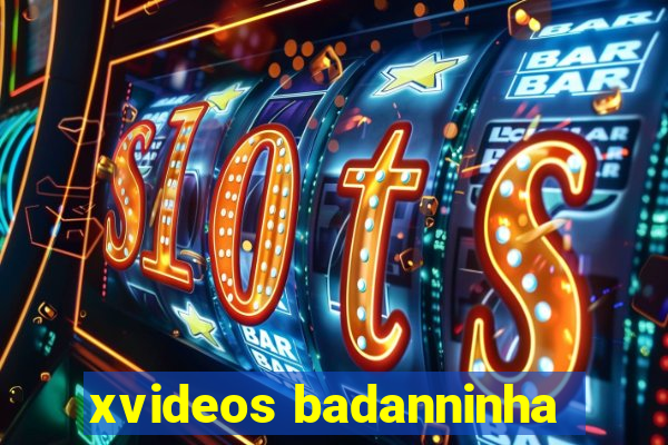 xvideos badanninha