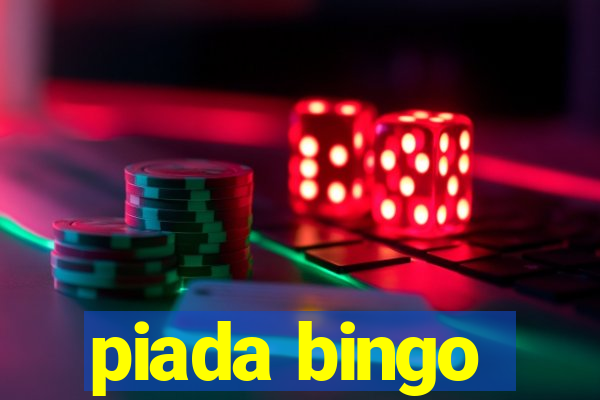 piada bingo