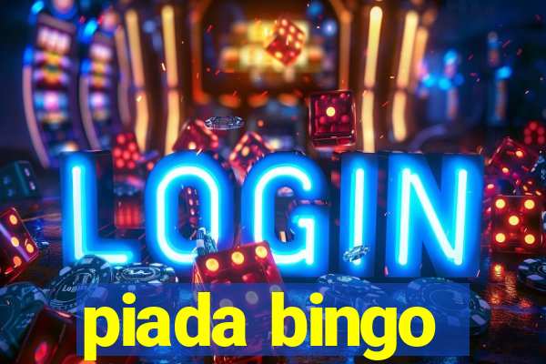 piada bingo