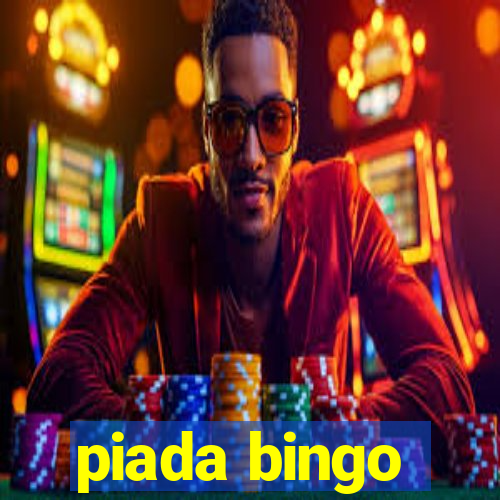 piada bingo