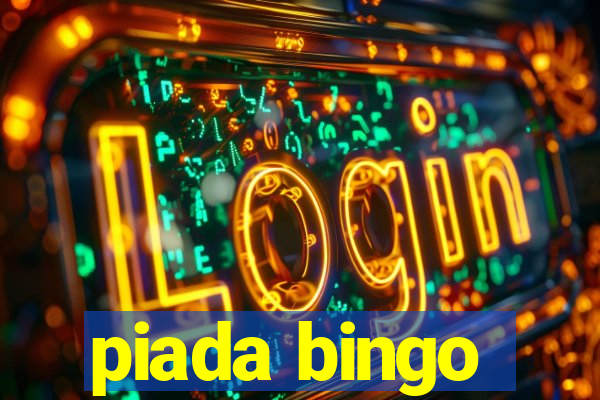 piada bingo