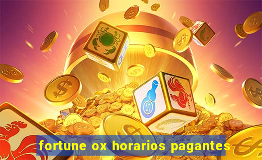 fortune ox horarios pagantes