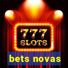 bets novas