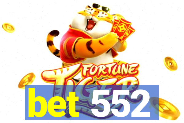 bet 552