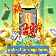 pobreflix vingadores