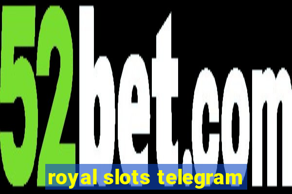 royal slots telegram