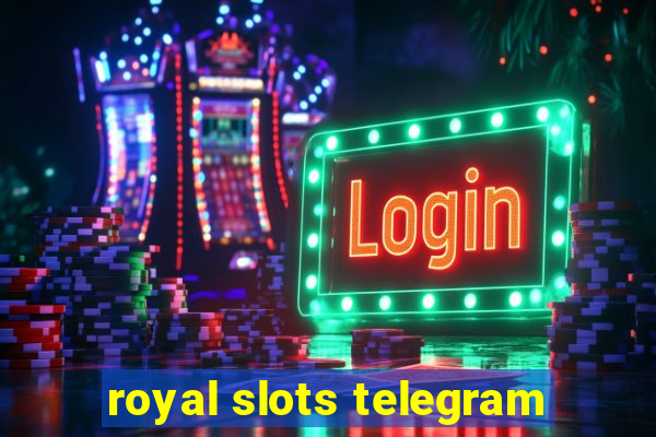 royal slots telegram