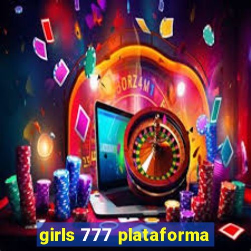 girls 777 plataforma