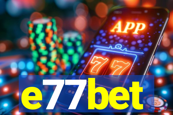 e77bet