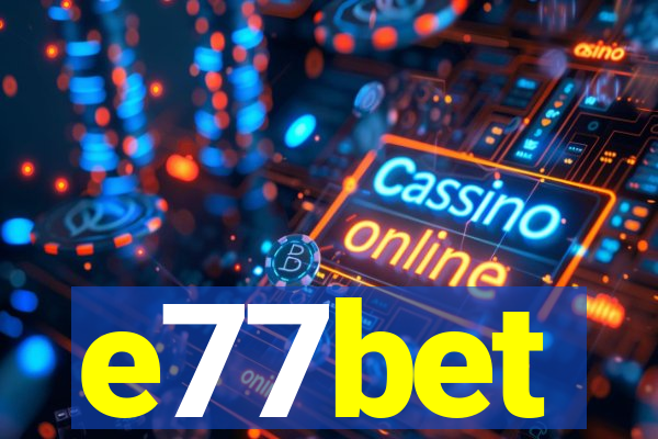 e77bet