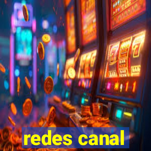 redes canal