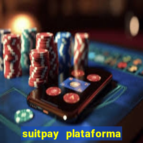 suitpay plataforma de jogos