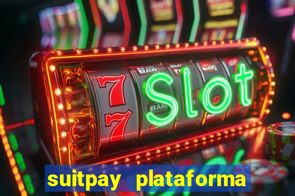 suitpay plataforma de jogos