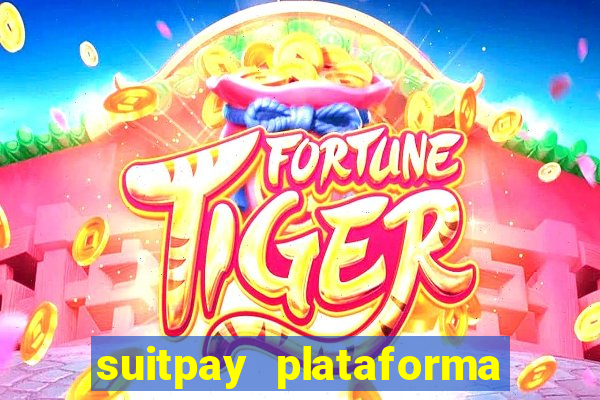 suitpay plataforma de jogos