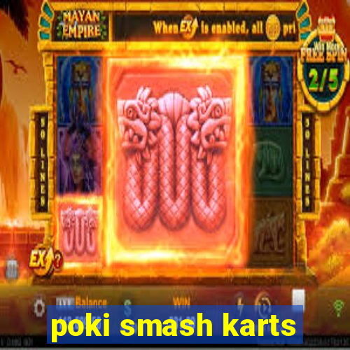 poki smash karts