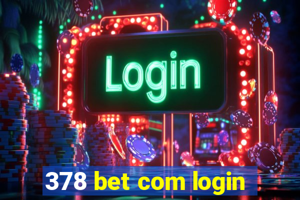 378 bet com login