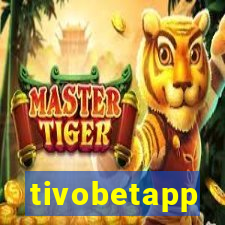 tivobetapp