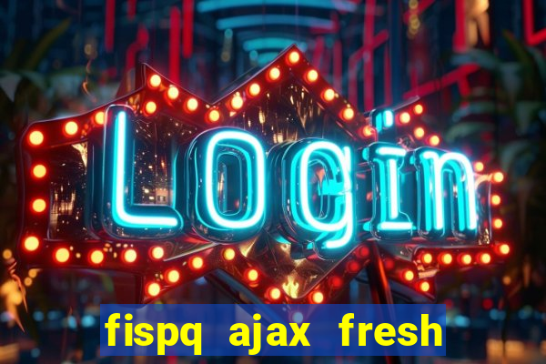 fispq ajax fresh limpeza profunda