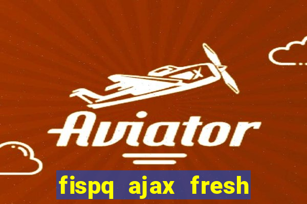 fispq ajax fresh limpeza profunda