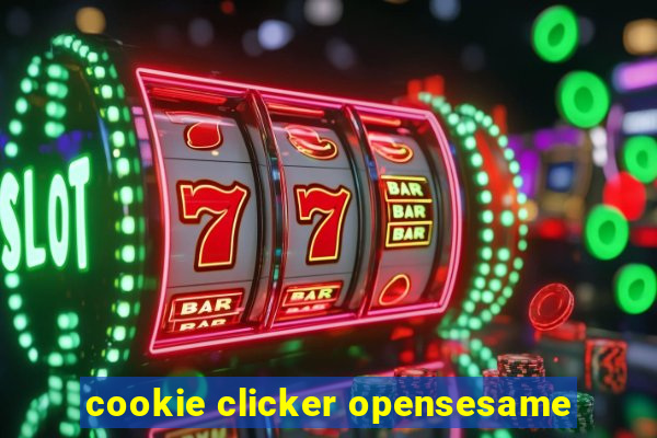 cookie clicker opensesame