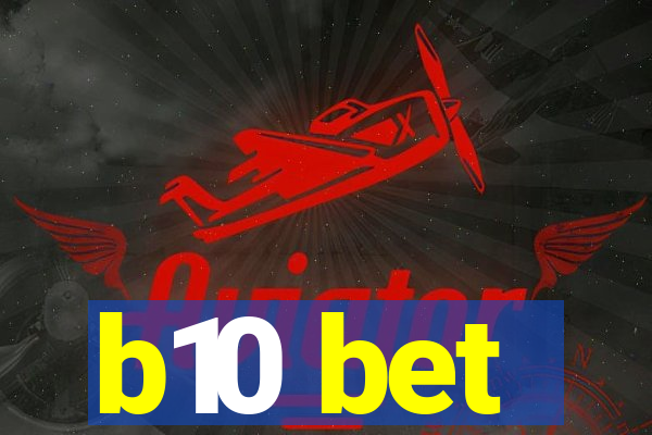 b10 bet