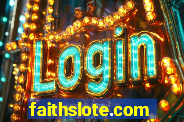 faithslote.com