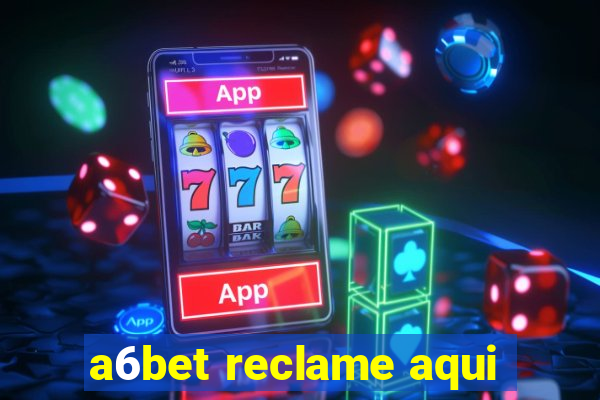 a6bet reclame aqui