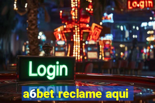 a6bet reclame aqui