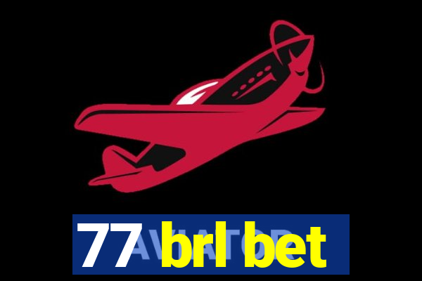 77 brl bet