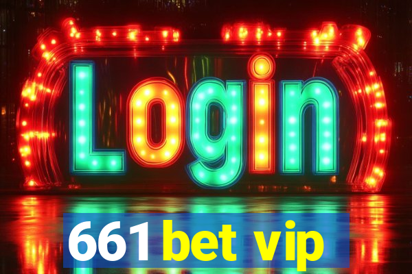 661 bet vip