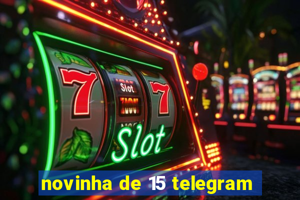 novinha de 15 telegram