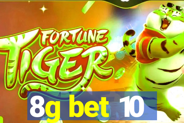 8g bet 10