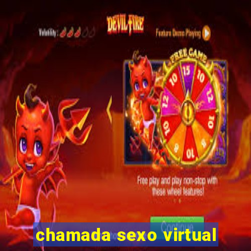 chamada sexo virtual