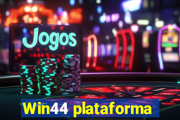 Win44 plataforma