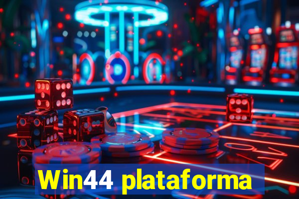 Win44 plataforma