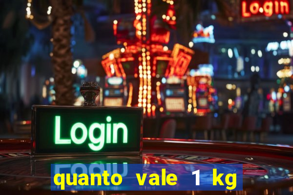 quanto vale 1 kg de lacre de latinha 2024