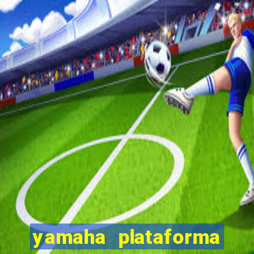 yamaha plataforma de jogos