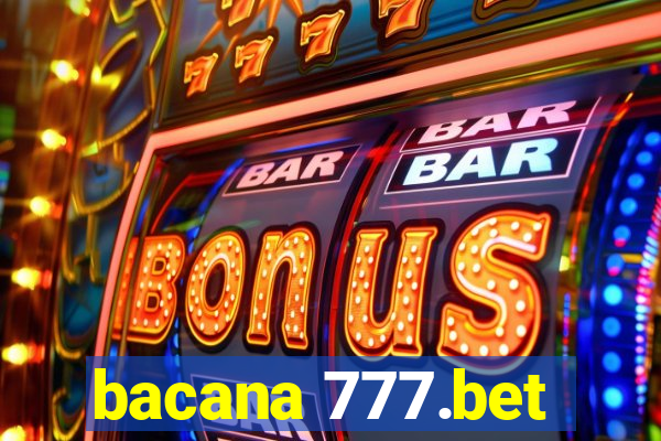 bacana 777.bet