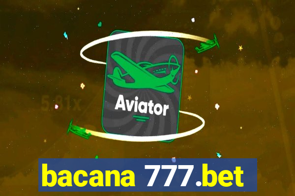 bacana 777.bet