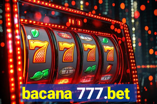 bacana 777.bet