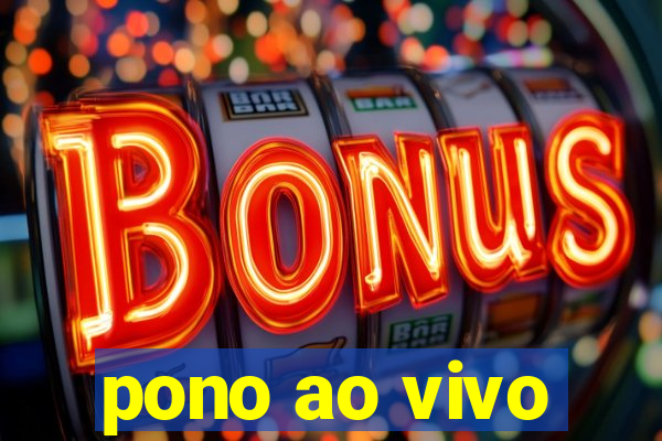 pono ao vivo