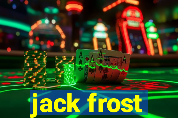 jack frost