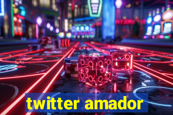 twitter amador