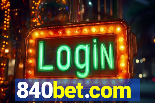 840bet.com