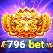 796 bet