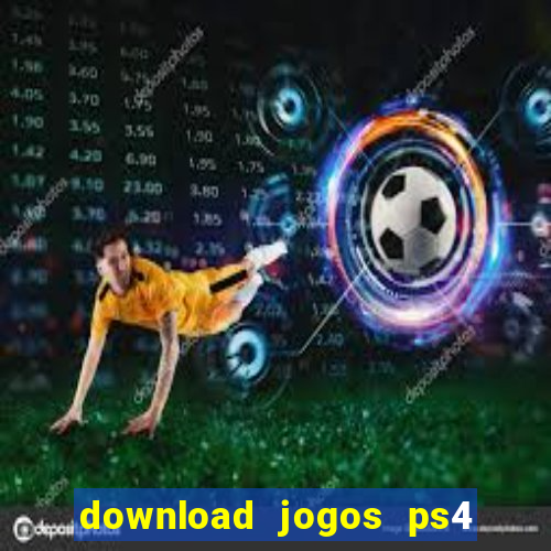 download jogos ps4 pkg pt br