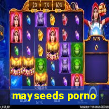 mayseeds porno